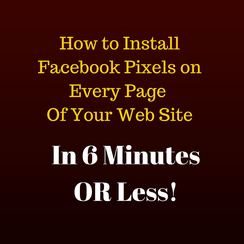 install facebook ad pixels in 6 minutes or less