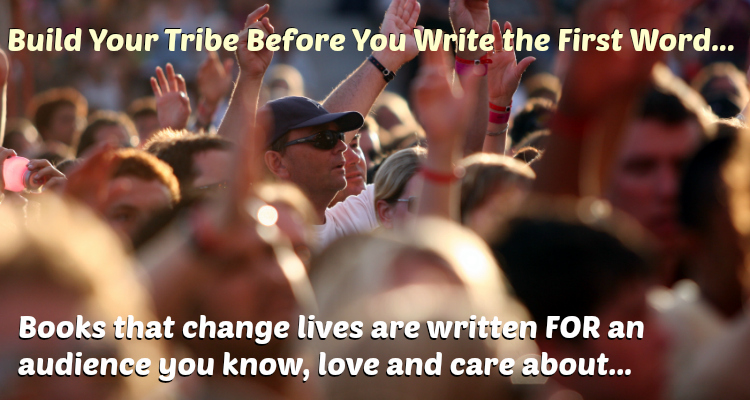 build your tribe before you write the first word of your book